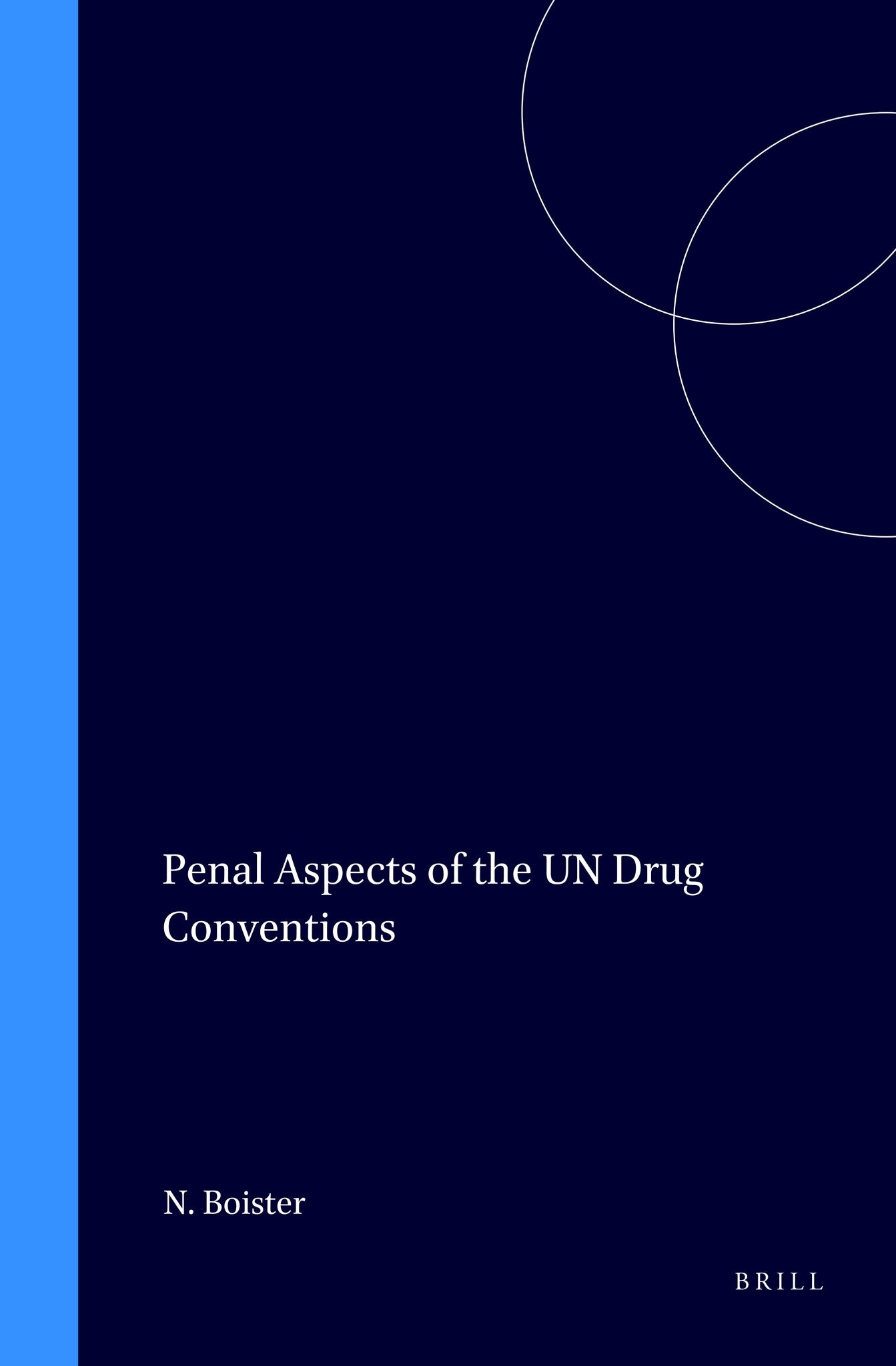 Penal Aspects of the UN Drug Conventions